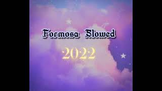 Formosa Slowed  trending tiktok [upl. by Sewoll307]