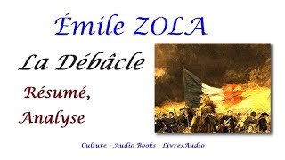 BAC  Émile ZOLA La Débâcle Résumé Analyse [upl. by Sharron657]