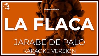 La Flaca  Jarabe De Palo  LETRA INSTRUMENTAL KARAOKE [upl. by Natividad]