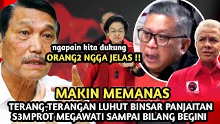 MEMANAS  AKHIRNYA LUHUT BINSAR PANJAITAN S3MPROT PDIP KARENA UCAPAN MEGAWATI YG DINILAI TIDAK JELAS [upl. by Cowie30]