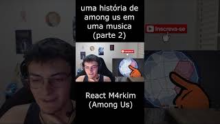 uma partida de among us em uma musica parte 2 shorts m4rkim rapgeek amongus [upl. by Alexi]