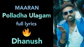 Polladha Ulagam song full lyrics  Maaran  Mass Song  LyRiC world [upl. by Tallbott]