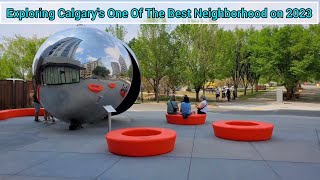 Exploring Calgarys One of the best Neighborhood on 2023  Bridgeland canada calgary alberta [upl. by Tammara748]