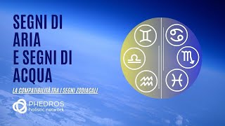 La compatibilità tra segni di Aria Gemelli Bilancia Acquario e segni di Acqua [upl. by Gambell]