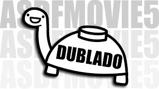 ASDFMOVIE5 DUBLADO PTBR [upl. by Martine56]