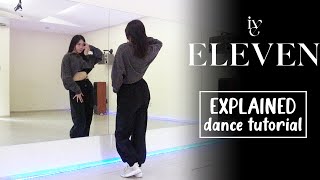 IVE아이브  ELEVEN Dance Tutorial  Explained [upl. by Nylitak726]