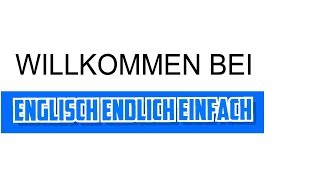 Warum du den Kanal EnglischEndlichEinfach abonnieren solltest [upl. by Olegnad]