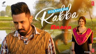 DAAKA Koi Aaye Na Rabba Video Song  Gippy Grewal Zareen Khan  Rochak Feat B Praak  Kumaar [upl. by Sylram393]