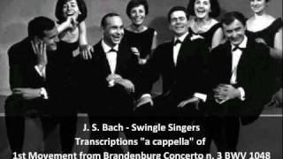 J S BachSwingle Singers  Transcription of 1st Movement from Brandenburg Concerto n 3 BWV 1048 [upl. by Aynekal]