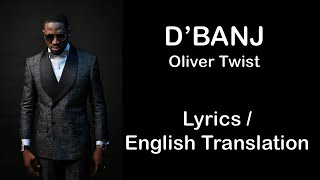 Dbanj  Oliver Twist Lyrics  English Translation [upl. by Tillford]