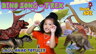 Dinosaur Song  T Rex Badannya Besar Tangan Kecil  Lagu Anak Dinosaurus T Rex Daddi APZ [upl. by Kadner]