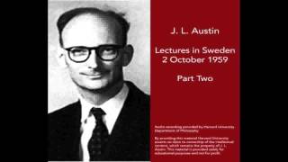 J L Austin Lecture in Sweden 1959 part two [upl. by Nanny]