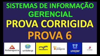 PROVA DE SISTEMAS DE INFORMAÇÃO GERENCIAL DA UNOPAR ANHANGUERA PITÁGORAS  6ª PROVA CORRIGIDA [upl. by Harbed432]