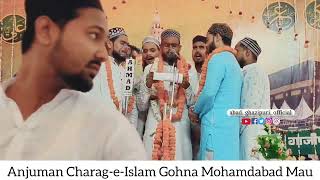 Anjuman Charageislam gohna Mohamdabad mau 2024 Natiya Program Anjuman Belalia Rajdepur ghazipur [upl. by Inilahs]