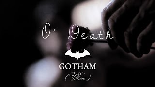 GOTHAM villains  O Dᴇᴀᴛʜ [upl. by Aihcrop]