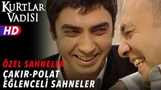 Çakır ve Polat Eğlenceli Sahneler  Kurtlar Vadisi  Özel Sahneler [upl. by Otsuj15]