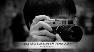 Leica APO SummicronM 75mm ASPH Handson review [upl. by Curcio]