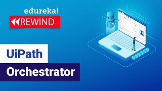 UiPath Orchestrator  UiPath Tutorials  RPA Tutorial For Beginners  Edureka  RPA Rewind  3 [upl. by Gillett]