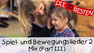 🎶 Spiel und Bewegungslieder 2Mix Part III  Kinderlieder zum Mitsingen und Bewegen [upl. by Arekat310]