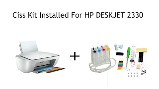 Ciss Kit  HP Deskjet 2330  continuous ink supply system [upl. by Azarria]