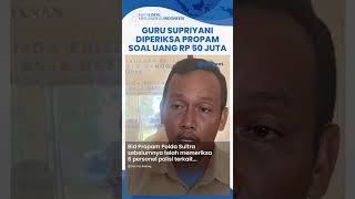 Aipda Wibowo amp Kapolsek Baito Ketar ketir Guru Supriyani Diperiksa Propam soal Uang Damai Rp50 Juta [upl. by Anibas]