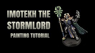 Imotekh The Stormlord Painting Tutorial [upl. by Sada]