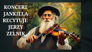 KONCERT JANKIELA  RECYTUJE JERZY ZELNIK shorts mikronek 2024 muzyka ❤️🎻❤️ [upl. by Enelrahc]