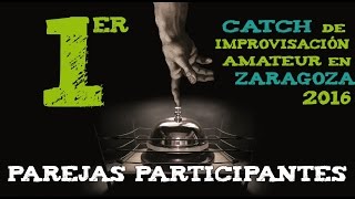 Catch de Impro ZGZ  Parejas Participantes [upl. by Ib]