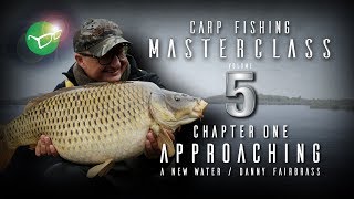 Korda Carp Fishing Masterclass 5 Approaching a new water  Danny Fairbrass  Free DVD 2018 [upl. by Yellah398]