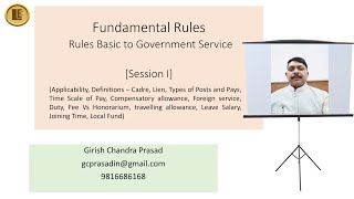 Learn Easily  FR Rules Fundamental to Govt Sevice Session I by Girish C Prasad [upl. by Eillim]