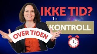 Øvelser for stressmestring  ta kontroll over tiden din [upl. by Eceryt144]