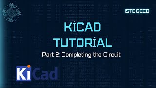 KiCad Tutorial  Part 2  Circuit design Basics  ISTE GECB [upl. by Pittman]