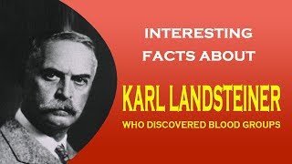 Interesting facts about Karl Landsteiner who discovered blood groups [upl. by Asiuqram]