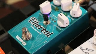 Wampler Ethereal Ambient Delay and Reverbits finally here [upl. by Graehme]