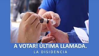 A VOTAR ULTIMA LLAMADA La Disidencia [upl. by Ocire]