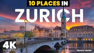 Top 10 Places to visit in Zurich 2023  Zurich Travel Guide  4K Travel Video [upl. by Eceinej]