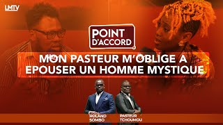 POINT DACCORD  Mon pasteur moblige à épouser un homme mystique [upl. by Yllrebmik307]