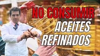 Porque no consumir Aceites Refinados Dr Javier E Moreno [upl. by Rhu]