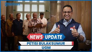 Dengar Petisi Bulaksumur UGM Anies Ada Persoalan Serius [upl. by Treat347]