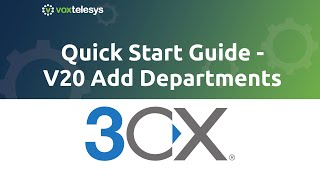 3CX Quick Start Guide  V20 Add Departments [upl. by Pontone]