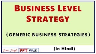 BUSINESS LEVEL STRATEGY IN HINDI  Porter’s Generic Strategies  Strategic Management  BBAMBA ppt [upl. by Annaihs609]