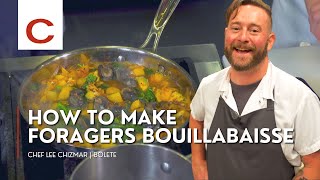 Foragers Bouillabaisse  Chef Lee Chizmar  Tips amp Techniques [upl. by Etnuahc648]