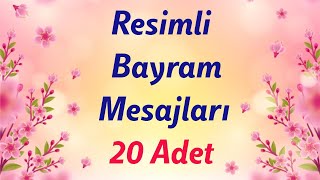 Bayram Mesajları Resimli 20 Adet [upl. by Ellerahc]