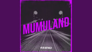 Mumuland [upl. by Bonny110]