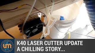 K40 Laser Cutter Update  A Chilling Story [upl. by Aeret]