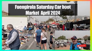 Fuengirola Saturday Car Boot Market April 2024 [upl. by Reinke528]