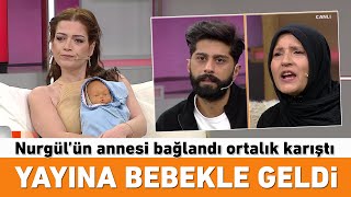 Yayına bebekle geldi resti çekti Nurgülün annesi bağlandı ortalık fena karıştı [upl. by Edik313]