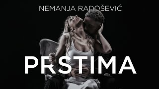 NEMANJA RADOSEVIC  PRSTIMA OFFICIAL VIDEO [upl. by Diarmid]