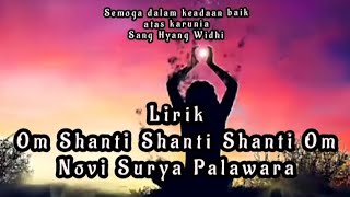 Lirik Om Shanti Shanti Shanti Om  Novi Surya Palawara  Lagu Religi Hindu [upl. by Ravi534]