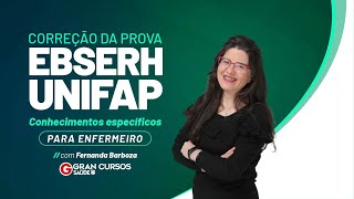 Correção da prova Ebserh Unifap  Conhecimentos específicos para Enfermeiro [upl. by Laon]